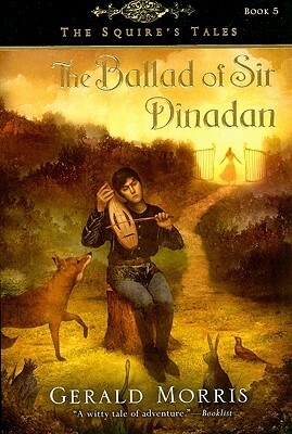 The Ballad of Sir Dinadan by Gerald Morris