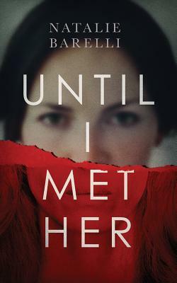Until I Met Her by Natalie Barelli