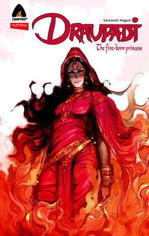 Draupadi: The Fire Born Princess by Chandu, Saraswati Nagpal