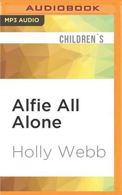Alfie All Alone by Holly Webb