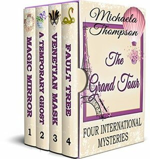The Grand Tour: Four International Mysteries by Michaela Thompson