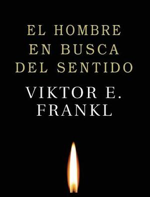 El Hombre en Busca de Sentido by Viktor E. Frankl