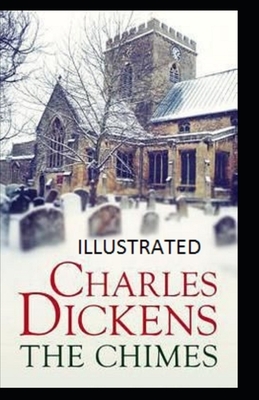 The Chimes Illustrated by Charles Dickens