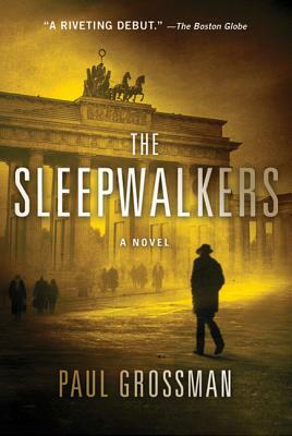 The Sleepwalkers by Paul Grossman