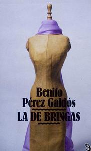 La de Bringas by Benito Pérez Galdós