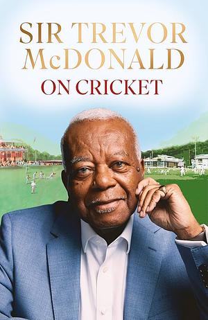 On Cricket by Trevor McDonald