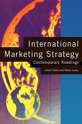 Intnl Market Strategy Reader by Isoble Doole, Angela Rushton, Isobel Doole