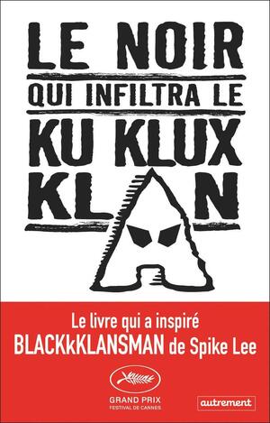 Le noir qui infiltra le Ku Klux Klan by Ron Stallworth