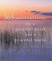 365 Meditations for a Peaceful Heart and a Peaceful World by Marcus Braybrooke