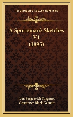 A Sportsman's Sketches V1 (1895) by Ivan Turgenev