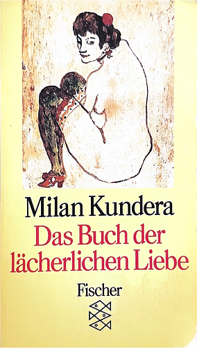 Das Buch der lächerlichen Liebe by Milan Kundera