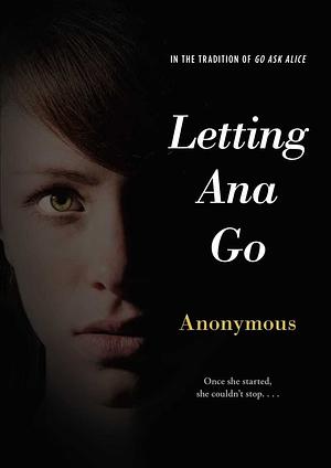 Letting Ana Go by Anonymous
