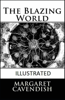 The Blazing World Illustrated by Margaret Cavendish