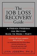 The Job-loss Recovery Guide: A Proven Program for Getting Back to Work--fast! by Lynn Joseph