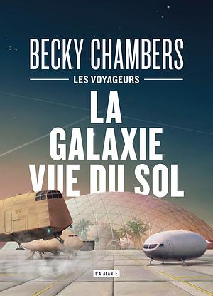 La galaxie vue du sol by Becky Chambers