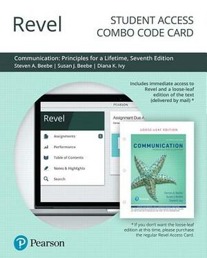 Revel for Communication: Principles for a Lifetime -- Combo Access Card by Steven Beebe, Susan Beebe, Diana Ivy