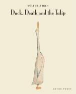 Duck, Death and the Tulip by Wolf Erlbruch