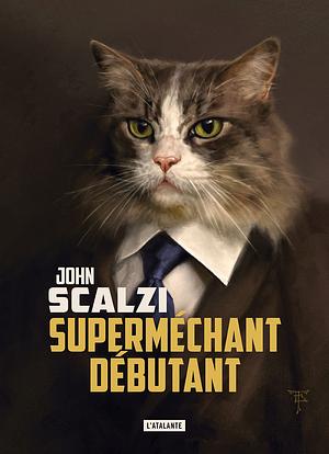 Superméchant débutant by John Scalzi
