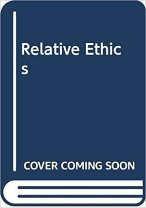 Relative Ethics by Caroline Anderson