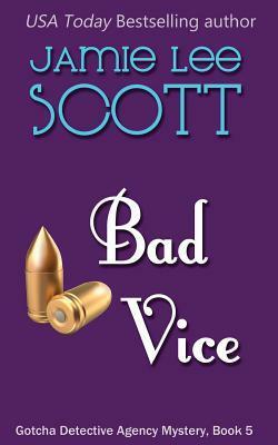 Bad Vice by Jamie Lee Scott