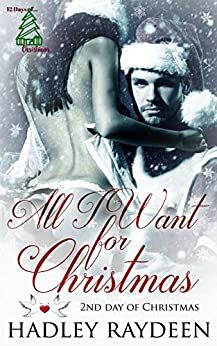 All I Want For Christmas by Hadley Raydeen