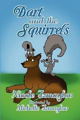 Dart and the Squirrels by Nicole Izmaylov