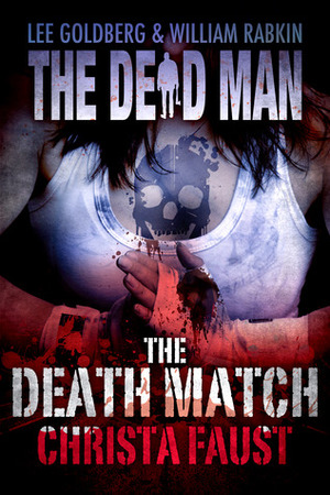 The Death Match by Christa Faust