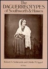 The Daguerreotypes of Southworth and Hawes by Robert A. Sobieszek