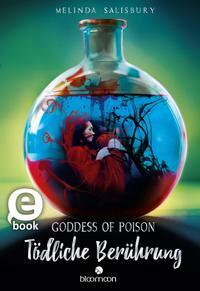 Goddess of Poison - Tödliche Berührung by Melinda Salisbury