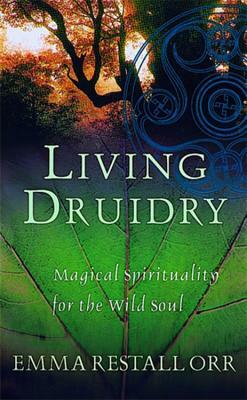 Living Druidry by Emma Restall Orr