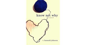 Know Not Why by Hannah Johnson