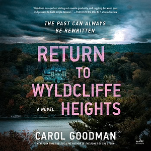 Return to Wyldcliffe Heights by Carol Goodman