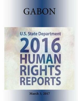 GABON 2016 HUMAN RIGHTS Report by U. S. State Department