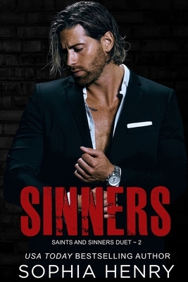 Sinners: Saints and Sinners Duet Book 2 by Sophia Henry