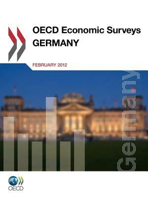 OECD Economic Surveys: Germany: 2012 by 