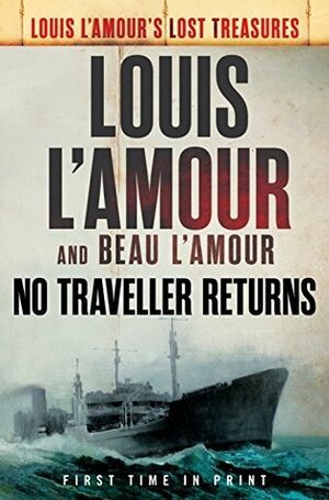 No Traveller Returns by Louis L'Amour, Beau L'Amour