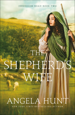 The Shepherd's Wife by Angela Elwell Hunt