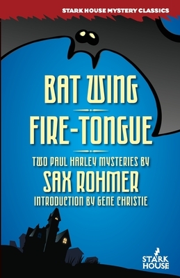 Bat Wing / Fire-Tongue by Sax Rohmer