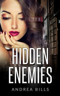 Hidden Enemies by Andrea Bills