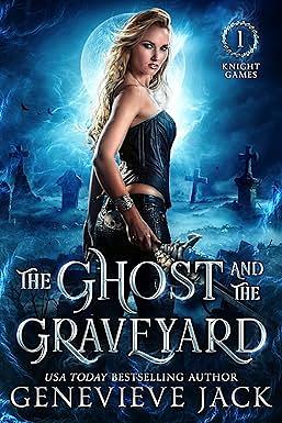 The Ghost and the Graveyard by Genevieve Jack