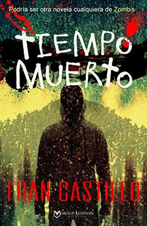 TIEMPO MUERTO by Fran Castillo