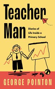 Teacher Man by George Pointon