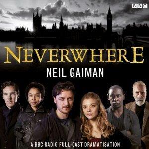Neverwhere: BBC Dramatization by Neil Gaiman