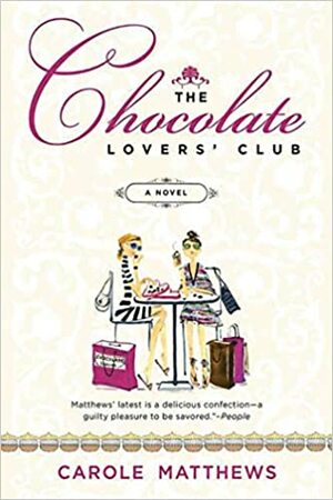 The Chocolate Lovers' Club by Carole Matthews