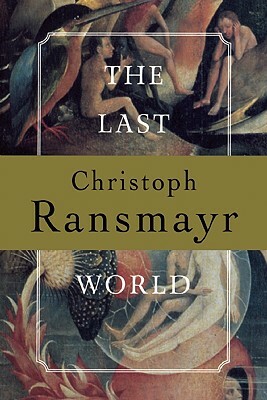 The Last World by Christoph Ransmayr