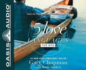 The 5 Love Languages for Men (Library Edition): Tools for Making a Good Relationship Great by Gary Chapman