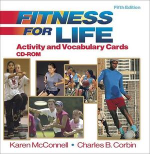 Fitness for Life Activity and Vocabulary Cards CD-Rom-5th Edition by Charles Corbin, Karen McConnell