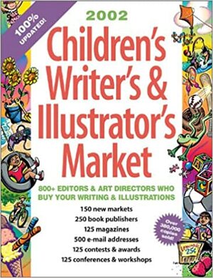 2002 Childrens Writers & Illustrators Market by Alice Pope