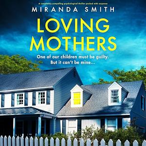 Loving Mothers by Miranda Smith