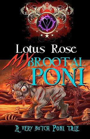 My Brootal Poni: A Very Butch Poni Tale by Lotus Rose